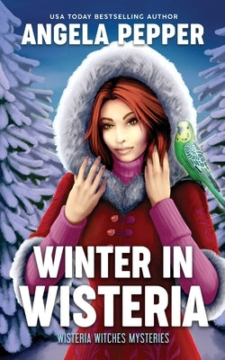Winter in Wisteria Paperback Angela Pepper Publishing