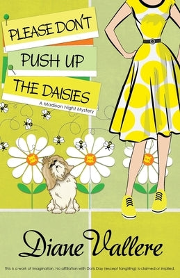 Please Don't Push Up the Daisies: A Madison Night Mystery Paperback Polyester Press