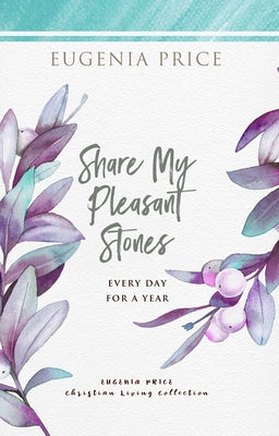 Share My Pleasant Stones: Every Day for a Year Paperback Turner