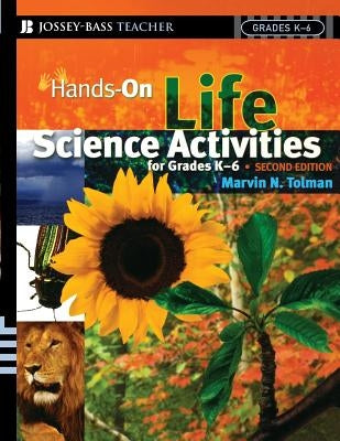 Hands-On Life Science Activities for Grades K-6 Paperback John Wiley & Sons