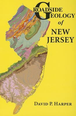 Roadside Geology of New Jersey Mountain Press Publishing Company