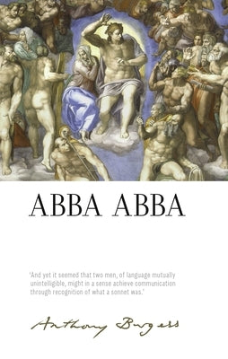Abba Abba: By Anthony Burgess by Howard, Paul