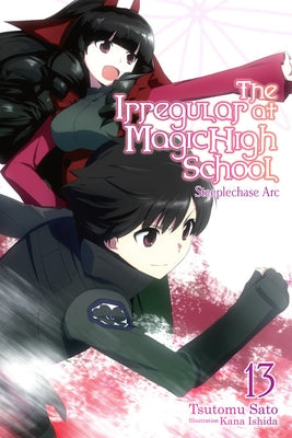 The Irregular at Magic High School, Vol. 13 (Light Novel): Steeplechase ARC Paperback Yen on