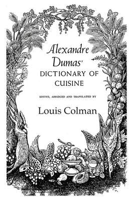 Alexander Dumas Dictionary of Cuisine Paperback Routledge