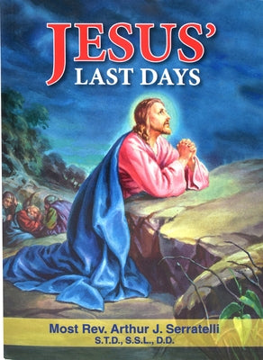 Jesus' Last Days Paperback Catholic Book Publishing