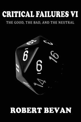 Critical Failures VI Paperback Createspace Independent Publishing Platform