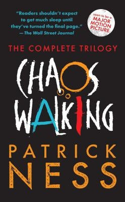 Chaos Walking: The Complete Trilogy: Books 1-3 Paperback Candlewick Press (MA)