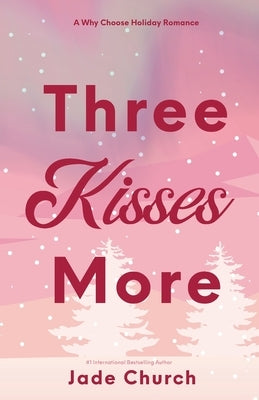 Three Kisses More Paperback Jade Church