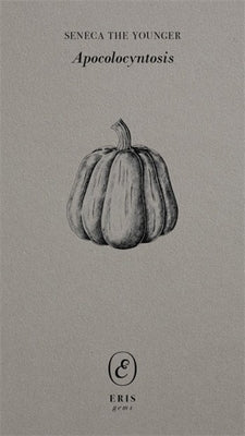 Apocolocyntosis Paperback Eris