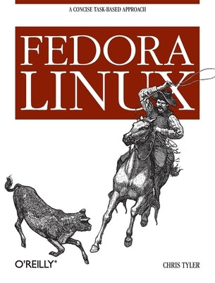 Fedora Linux Paperback O'Reilly Media