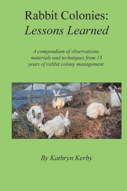 Rabbit Colonies Lessons Learned Paperback Farm and Ranch Success Publications