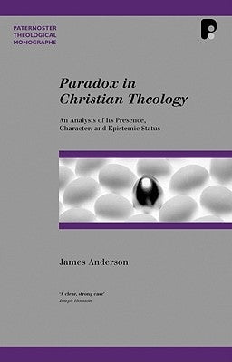 Paradox in Christian Theology Paperback Authentic
