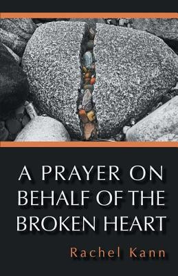 A Prayer on Behalf of the Broken Heart Paperback Finishing Line Press