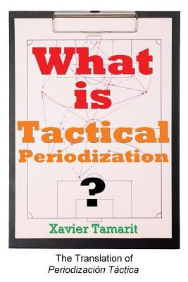 What is Tactical Periodization? Paperback Bennion Kearny Limited