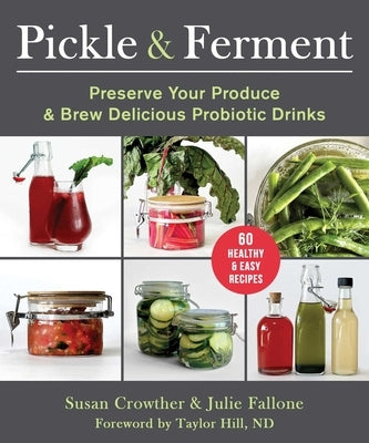 Paperback book titled "Pickle & Ferment" by Skyhorse Publishing about preserving produce and brewing probiotic drinks.