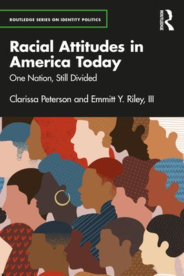 Racial Attitudes in America Today: One Nation, Still Divided Paperback Routledge