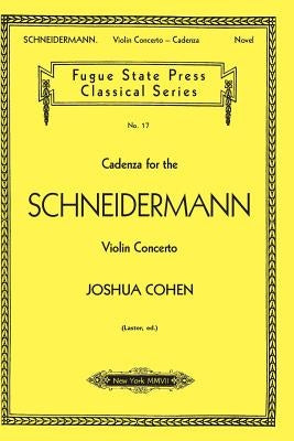 Cadenza for the Schneidermann Violin Concerto Paperback Fugue State Press
