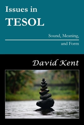 Issues in TESOL: Sound, Meaning, and Form Paperback Woosong University