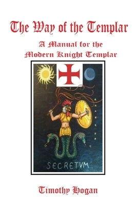 The Way of the Templar Paperback Lulu.com