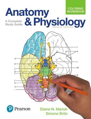 Anatomy and Physiology Coloring Workbook: A Complete Study Guide Paperback Pearson