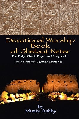 Devotional Worship Book of Shetaut Neter Paperback Sema Institute