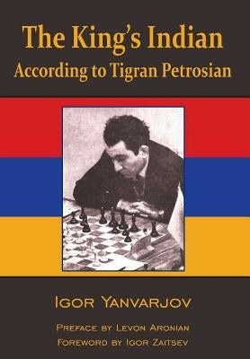 The King's Indian According to Tigran Petrosian Russell Enterprises
