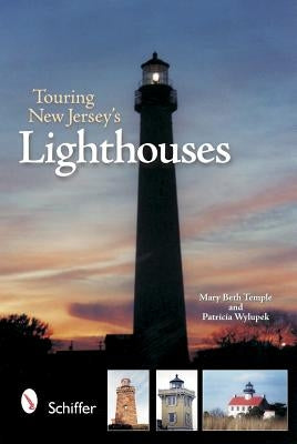 Touring New Jersey's Lighthouses Paperback Schiffer Publishing