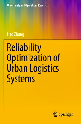 Reliability Optimization of Urban Logistics Systems Paperback Springer