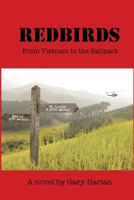 Redbirds: From Vietnam to the Ballpark Paperback M. Harlan