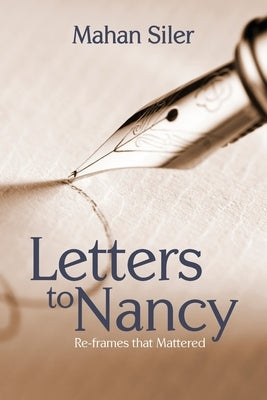 Letters to Nancy: Re-frames that Mattered Paperback Nurturing Faith Inc.
