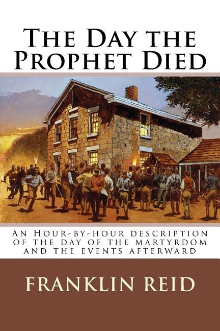 The Day the Prophet Died: An Hour-by-hour description of the day of the martyrdom and the events afterward Paperback Createspace Independent Publishing Platform