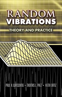 Random Vibrations: Theory and Practice Paperback Dover Publications