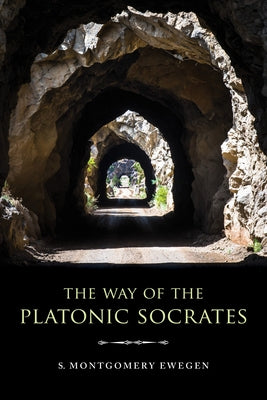 Way of the Platonic Socrates Paperback Indiana University Press (Ips)