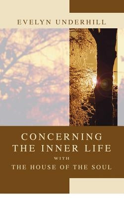 Concerning the Inner Life with the House of the Soul Paperback Wipf & Stock Publishers