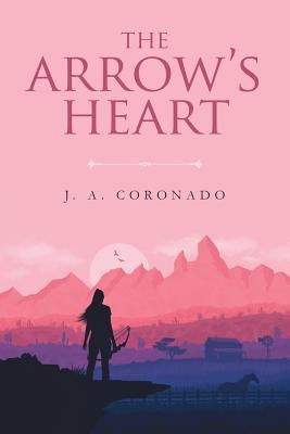 The Arrow's Heart Paperback Page Publishing