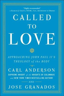 Called to Love: Approaching John Paul II's Theology of the Body Paperback Image