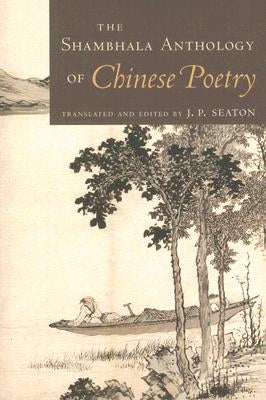 The Shambhala Anthology of Chinese Poetry Paperback Shambhala