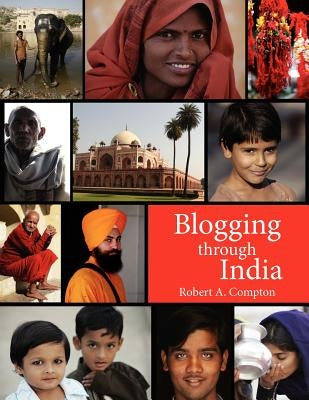 Blogging Through India Paperback Authorhouse
