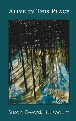 Alive in this Place Paperback Coffeetown Press