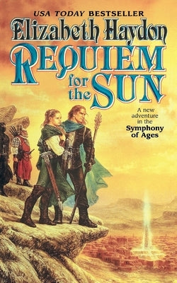 Requiem for the Sun: A New Adventure in the Symphony of Ages Paperback Tor Books