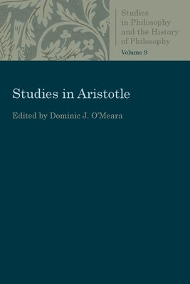 Studies in Aristotle Paperback Catholic University of America Press