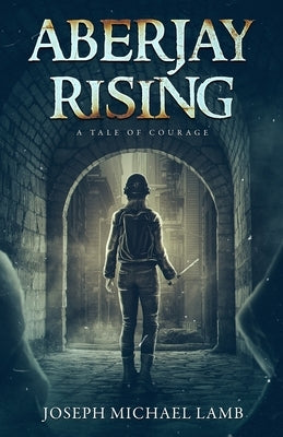 Aberjay Rising: A Tale of Courage Paperback Zero Bubble Press