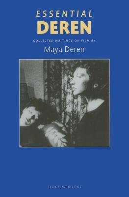 Essential Deren: Collected Writings on Film Paperback Documentext