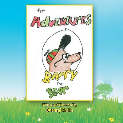 The Adventures of Barry the Bear Paperback Xlibris Us