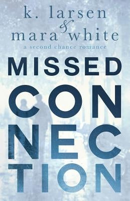 Missed Connection Paperback Heightsbound