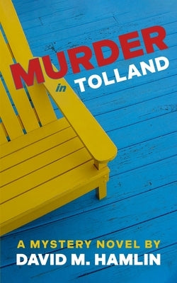 Murder in Tolland: A Mystery Novel Paperback Van Rye Publishing, LLC