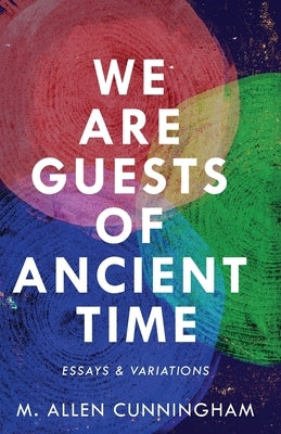 We Are Guests of Ancient Time: Essays & Variations Paperback Atelier26