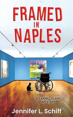 Framed in Naples: A Sanibel Island Mystery Paperback Shovel & Pail Press