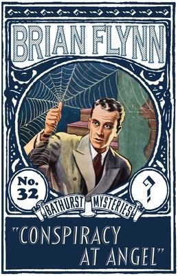 Conspiracy at Angel: An Anthony Bathurst Mystery Paperback Dean Street Press