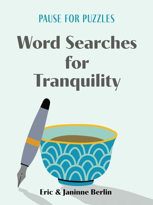 Pause for Puzzles: Word Searches for Tranquility Paperback Puzzlewright